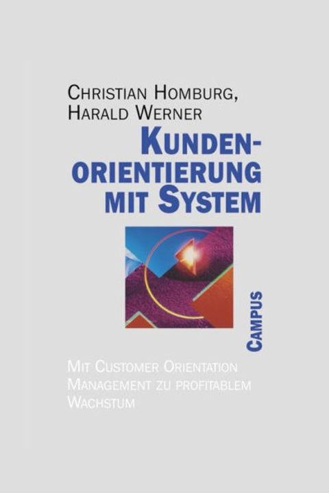 [Englisch] Kundenorientierung mit System: Mit Customer Orientation Management zu profitablem Wachstum